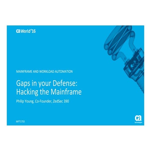 Gaps in Your Defense: Hacking the Mainframe | PDF