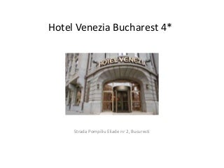 Cazare la Hotel Venezia Bucharest