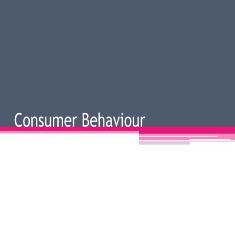 CONSUMER BEHAVIOUR