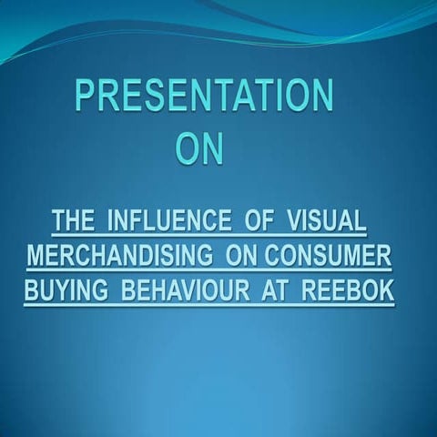 CONSUMER  BUYING  BEHAVIOUR  AT  REEBOK
