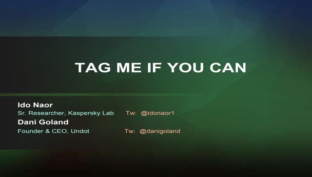 [CB16] Facebook Malware: Tag Me If You Can by Ido Naor & Dani Goland