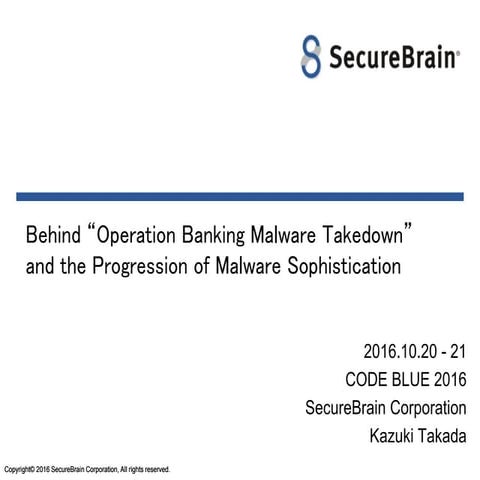 [CB16] Background Story of "Operation neutralizing banking malware" and highl...