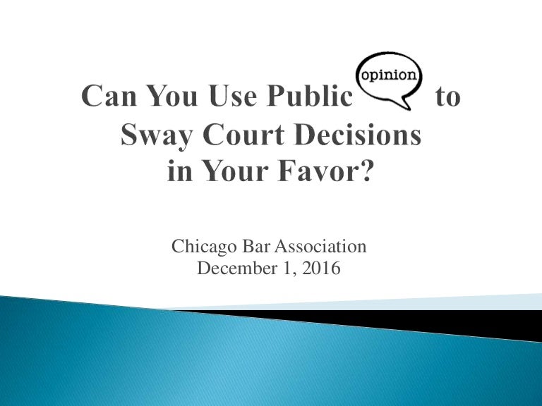 Can Public Opinion Sway Court Decisions 