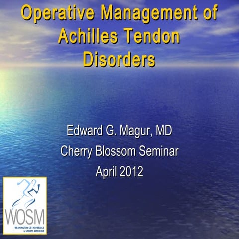 Operative Management of Achilles Tendon Disorders 
