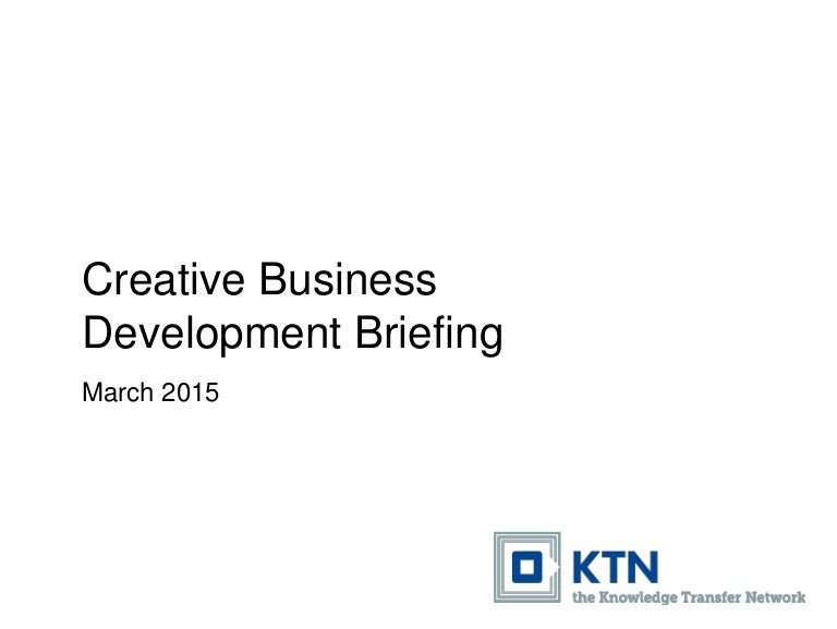 Creative Business Development Briefing March 15