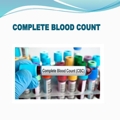 COMPLETE BLOOD COUNT | PPTX
