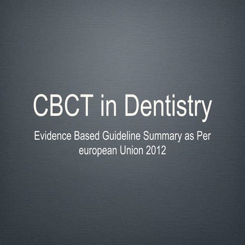 Dental CBCT Evidence Based Guideline 2012 European Commission