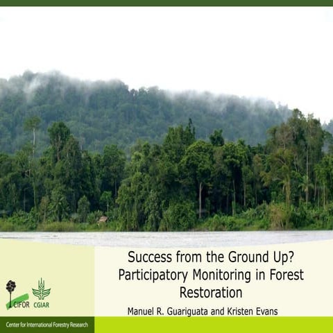 Success from the Ground Up? Participatory Monitoring in Forest Restoration