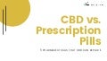 CBD vs. Prescription Pills: 5 Pharmaceuticals that CBD Can Replace 