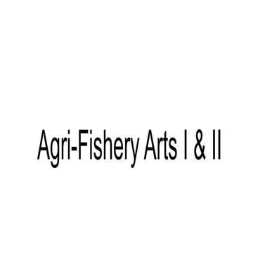 CBE-Agri-Fishery-Arts-I-II Education.pptx