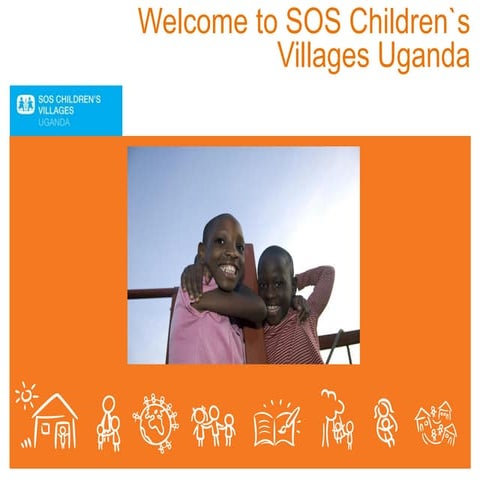 SOS Children`s Villages Uganda Presentation