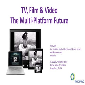 TV, Film & Video: The Multi-Platform Future (MPNs)