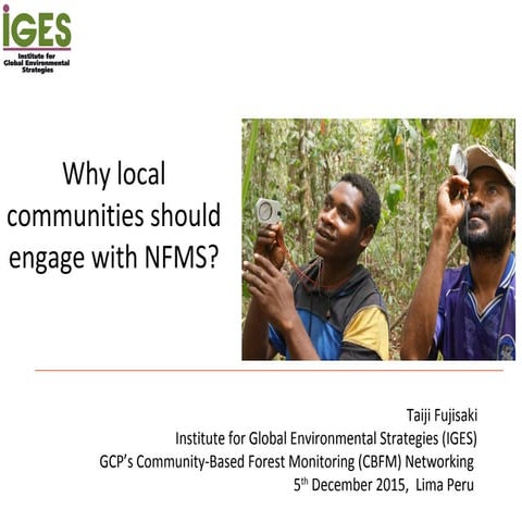 Why should local communities engage with national forest monitoring systems