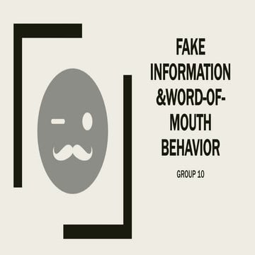 FAKE INFORMATION & WORD-OF-MOUTH BEHAVIOR