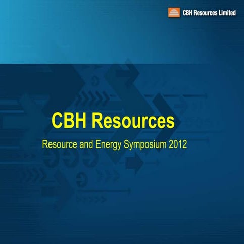 CBH Resources - Resources & Energy Symposium 2012 | PDF
