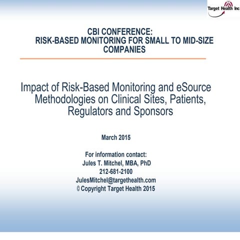 Impact of Risk-Based Monitoring and eSource Methodologies on Clinical Sites, ...