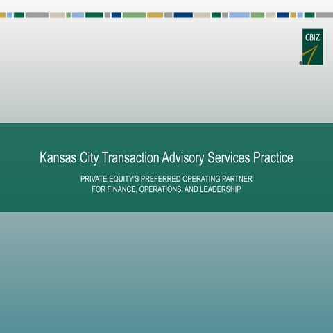 Kansas City Transaction Advisory Services Practice | Private Equity’s Preferred operating Partnerfor Finance, operations, and Leadership