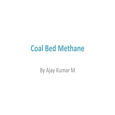 Coal Bed Methane and CO2 - Sequestration (ECBM) | PPTX