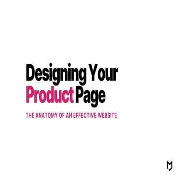 The Anatomy Of An Effective Website: Designing Your Product Page
