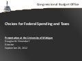 Choices for Federal Spending and Taxes: CBO Director Doug Elmendorf's Presentation at the University of Maryland