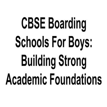 CBSE Boarding Schools For Boys_ Building Strong Academic Foundations.pdf