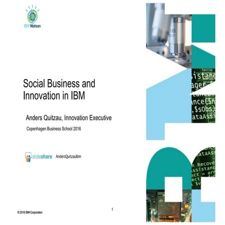 Social Business & Innovation in IBM  - CBS 2016 