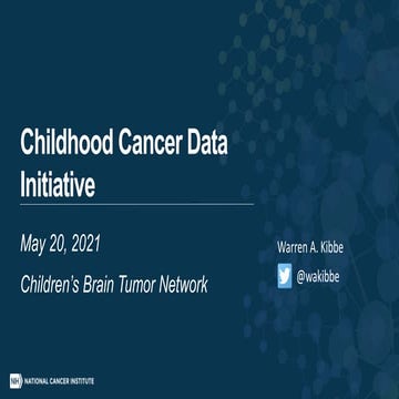Childhood Cancer Data Initiative presentation to the Children’s Brain Tumor Network Investigator Meeting