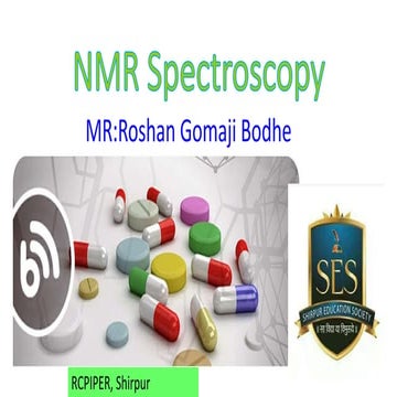 NMR spectroscopy by roshan bodhe