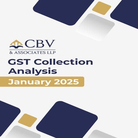 GST Collection Report January 2025_CBV & Associates LLP