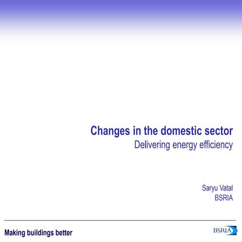 Changes in the domestic sector - Delivering energy efficiency