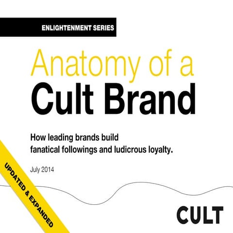 Anatomy of a Cult Brand: How Leading Brands Build Fanatical Followings and Lu...