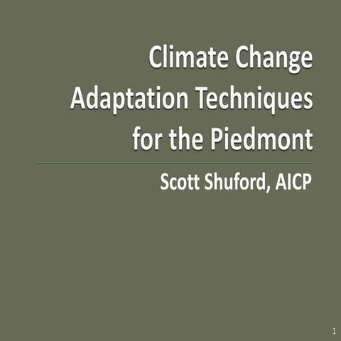 Climate Change Adaptation Techniques for the Piedmont. S. Shuford