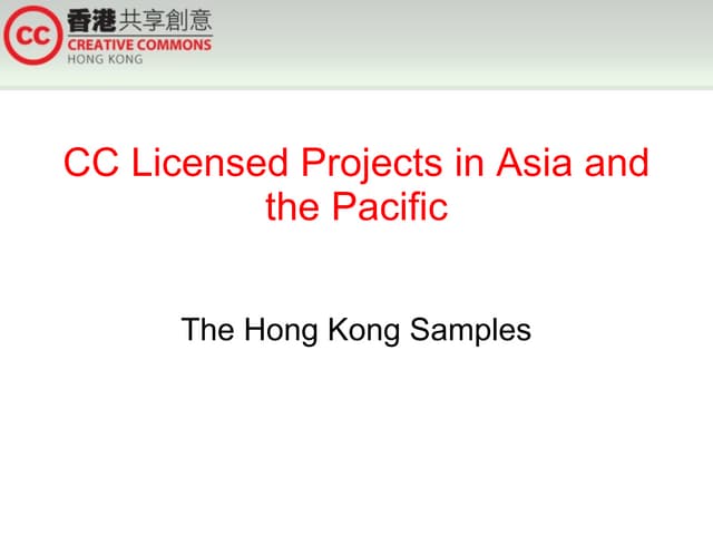 CC Licensed Projects in Asia and the Pacific - The Hong Kong Samples