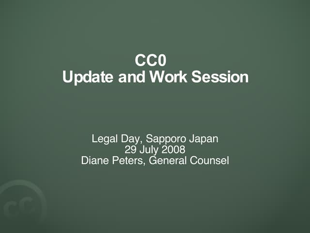 CC0 Update and Work Session (by Diane Peters)