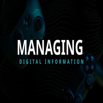 CC 105 LECTURE 1 Managing Digital Information