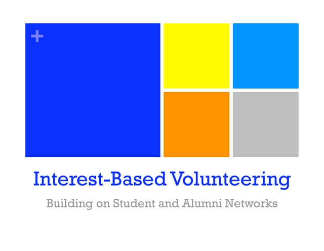 Interest Based Volunteering: Student & Alumni Networks