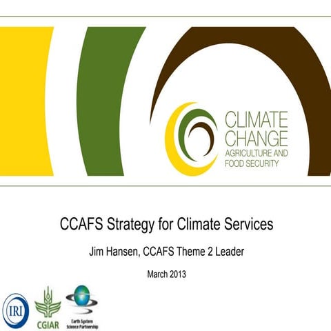 CCAFS Strategy for Climate Services, Hansen 2013 