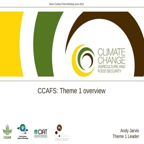 CCAFS Theme 1 Strategy: Adaptation to Progressive Climate Change - Andrew Jarvis