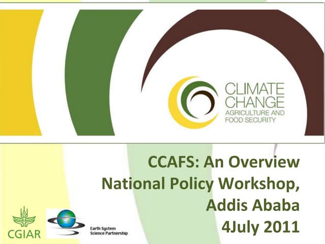 CCAFS: An Overview National Policy Workshop, Addis Ababa