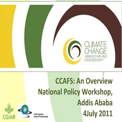 CCAFS: An Overview National Policy Workshop, Addis Ababa