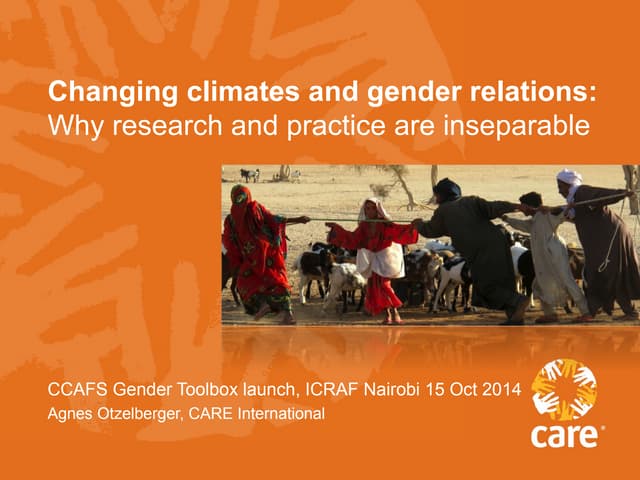 Changing climates and gender relations: Why research and practice are inseparable, by Agnes Otzelberger from CARE International