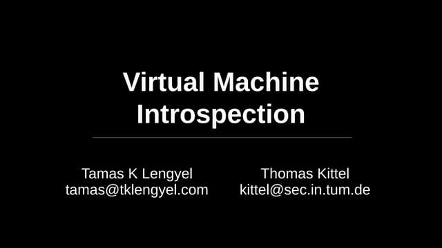 31c3 Presentation - Virtual Machine Introspection