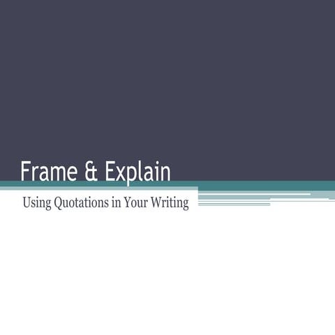 Writing: Frame and Explain