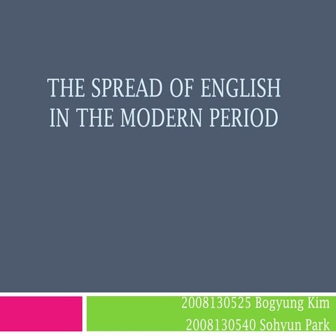 The spread of english in the modern period