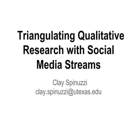 Cccc2013   triangulating qualitative research with social media streams (1)