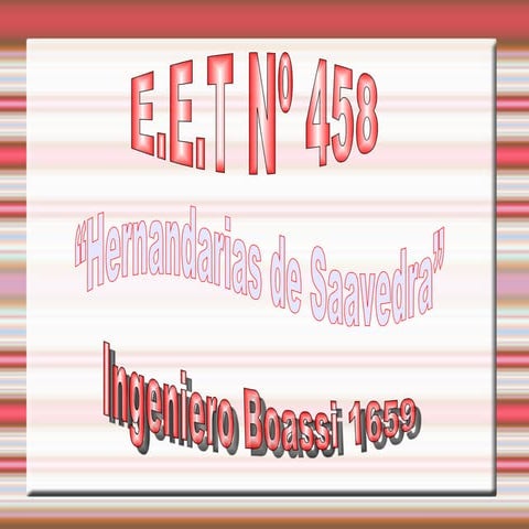 E.E.T. Nº458 "Hernandarias de Saavedra"