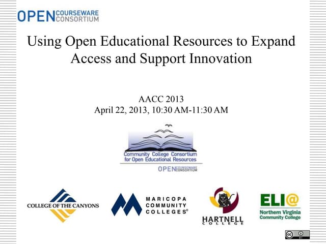 Expand Access and Support Innovation with OER:  Community College Consortium ...