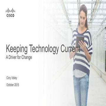 Keeping Technology Current: A Driver for Change
