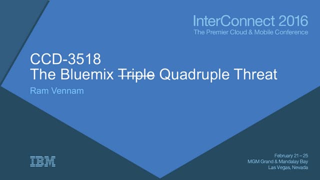 The Bluemix Quadruple Threat