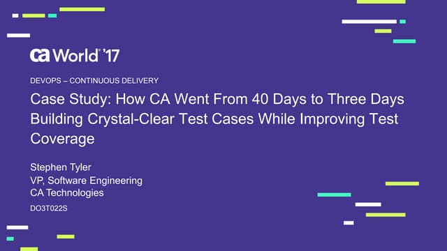 Case Study: How CA Went From 40 Days to Three Days Building Crystal-Clear Test Cases While Improving Test Coverage